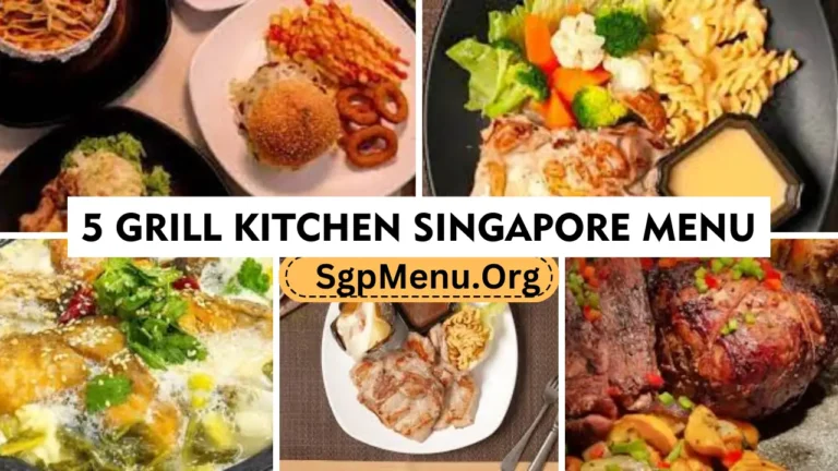 5 Grill Kitchen Menu Singapore prices 2024