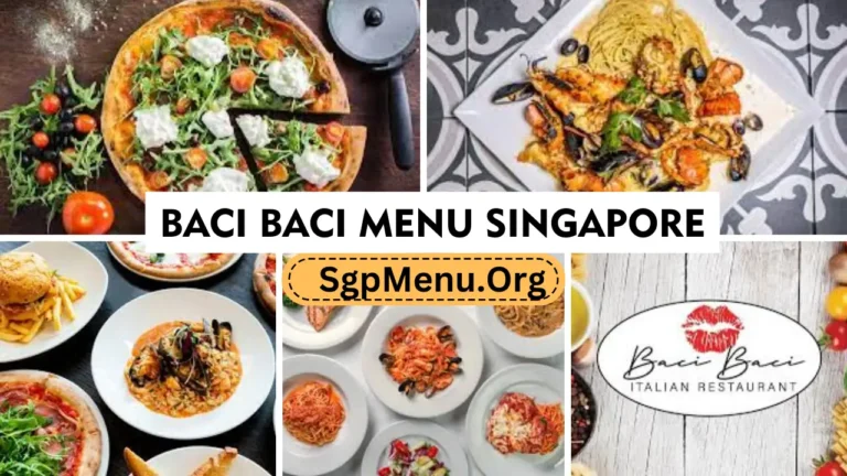 Baci Baci Restaurant Menu singapore prices 2024