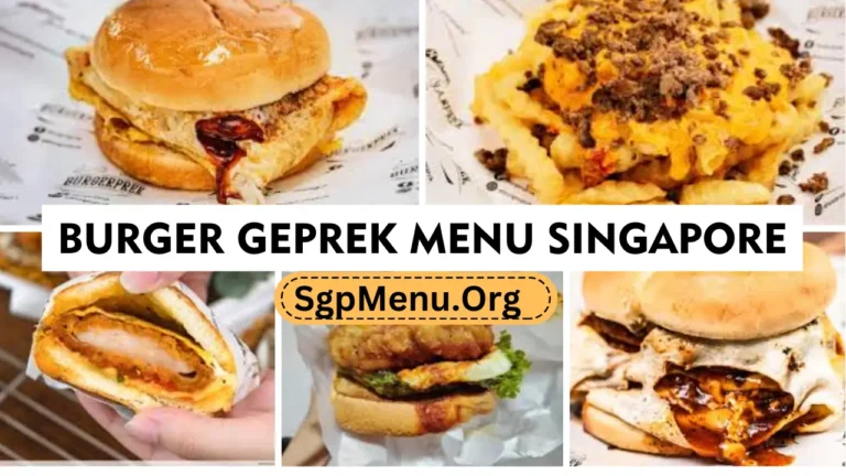 Burger Geprek Menu Singapore Prices 2024