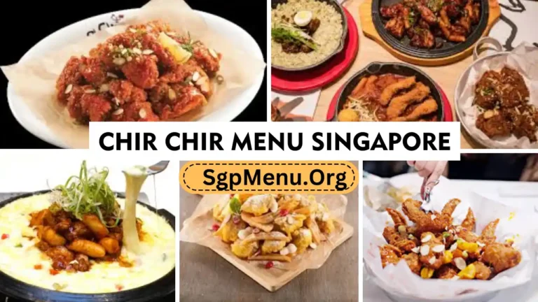 Chir Chir Menu Singapore Prices 2024
