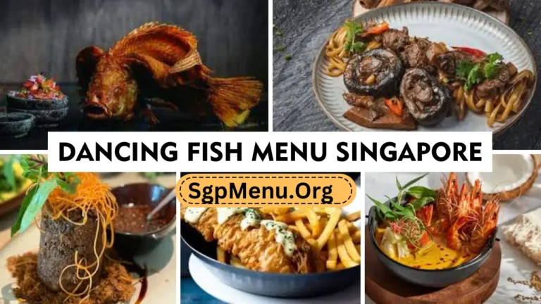 Dancing Fish Menu Singapore | Updated Prices 2024
