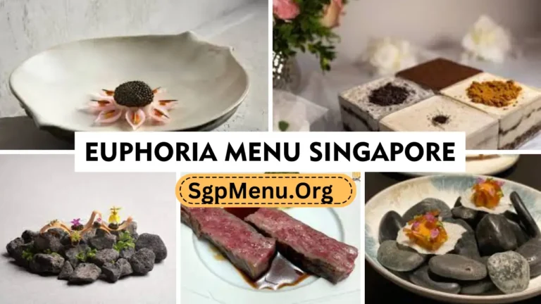 Euphoria Singapore Menu Prices 2024