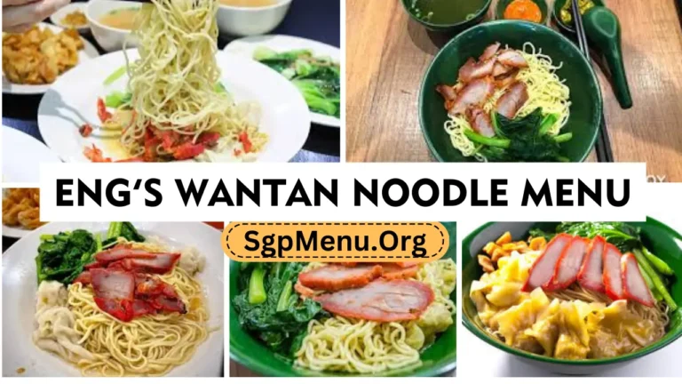 Eng’s Wantan Noodle Menu Singapore | Updated Prices 2024