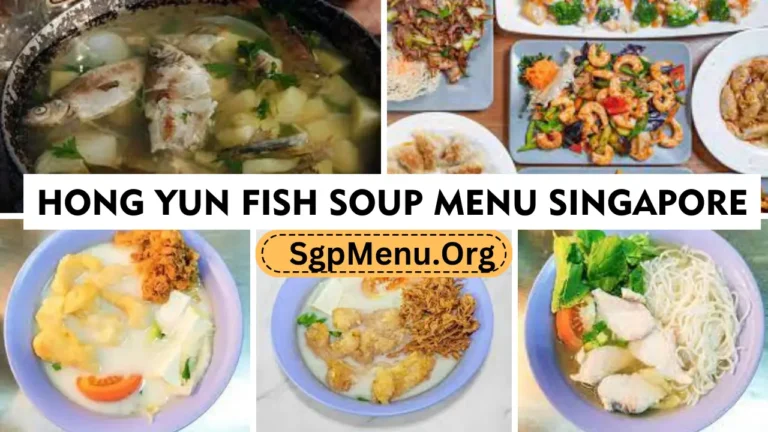 Hong Yun Fish Soup Menu Singapore Prices 2024