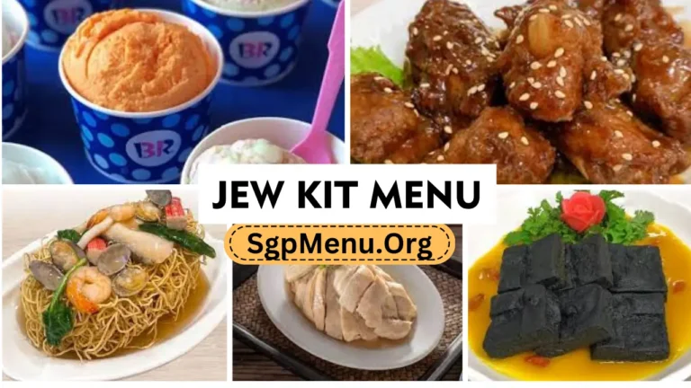 Jew Kit Menu Singapore Prices 2024