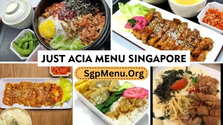 Just Acia Menu Singapore Prices 2024