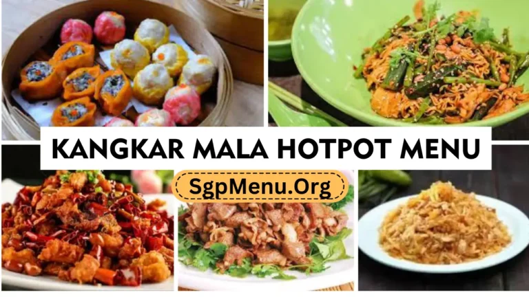 KangKar Mala Hotpot Menu Singapore | Updated Prices 2024