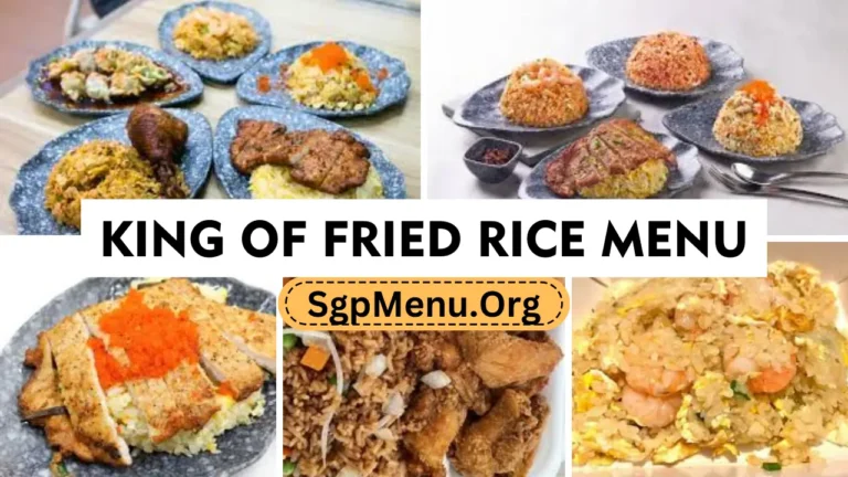 King Of Fried Rice Singapore Menu prices 2024