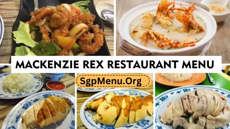 MacKenzie Rex Restaurant Menu Singapore Prices 2024