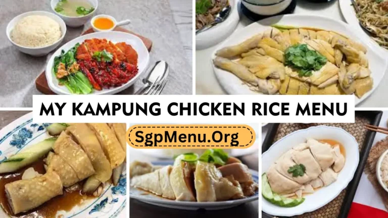 My Kampung Chicken Rice Menu Singapore Prices 2024
