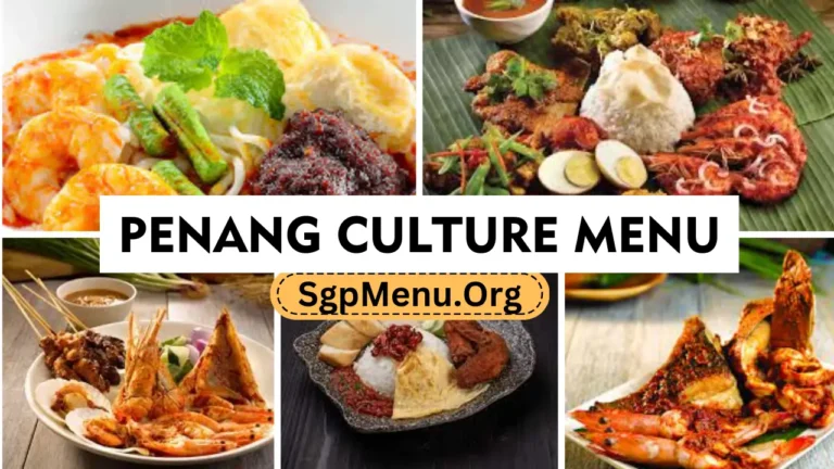 Penang Culture Menu Singapore | Updated Prices 2024