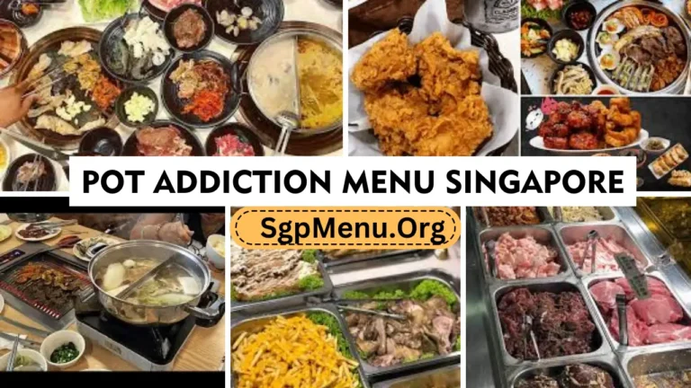 Pot Addiction Singapore Menu Prices 2024