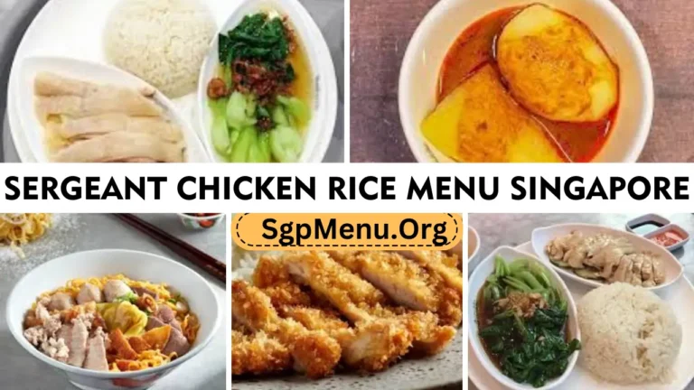 Sergeant Chicken Rice Menu Singapore Prices 2024