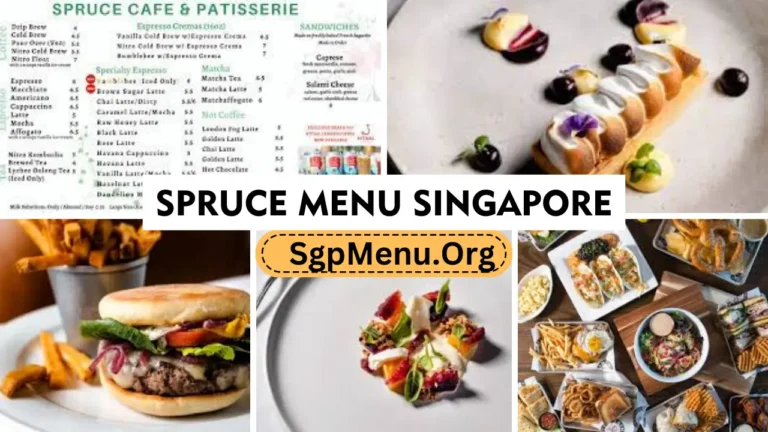 Spruce Menu Singapore Prices 2024