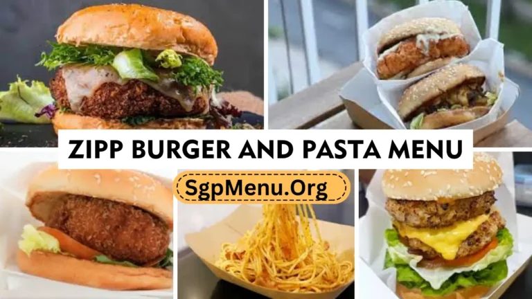 Zipp Burger and Pasta Menu Singapore Prices 2024