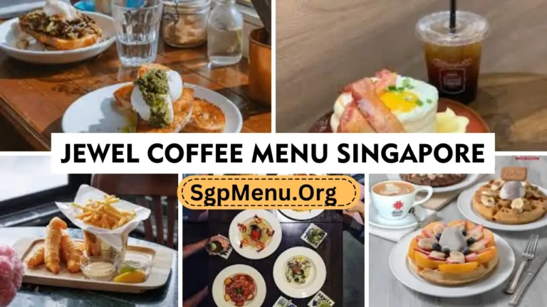 Jewel Coffee Menu Singapore | Updated Prices 2024