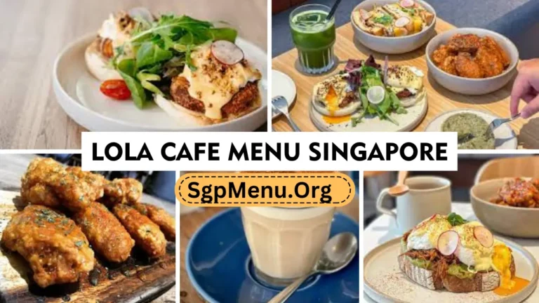 Lola Cafe Singapore Menu Prices 2024