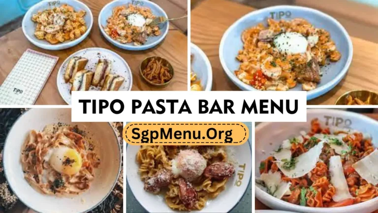 Tipo Pasta Bar Singapore Menu | Up To Date Rates 2024